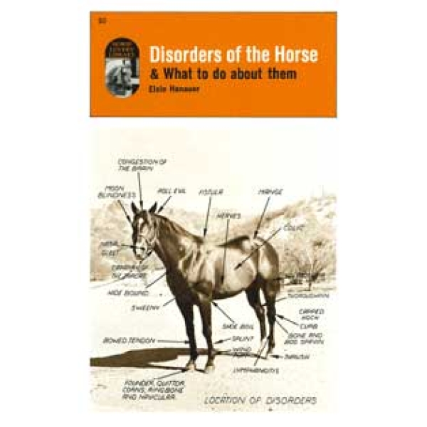 Disorders of the Horse & What To Do About Them
