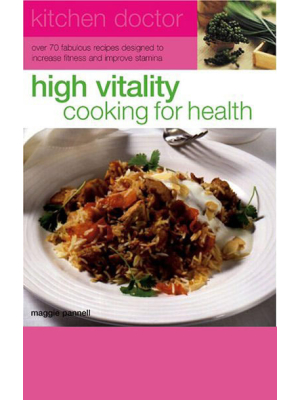 Kitchen Doctor: High Vitality Cooking for Health