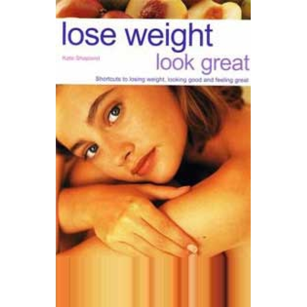 Lose Weight, Look Great