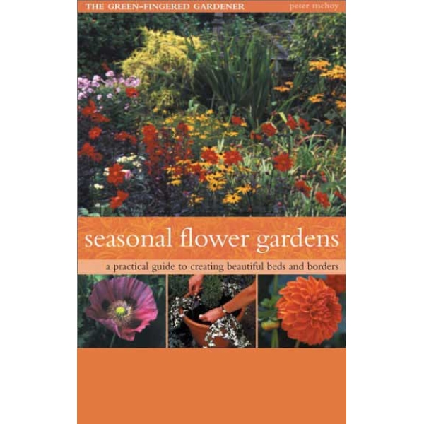 Seasonal Flower Gardens: A Practical Guide