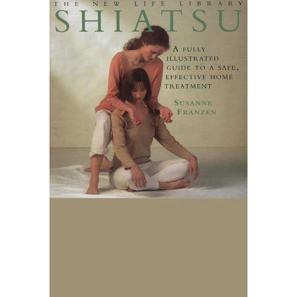 Shiatsu - A Fully Illustrated Guide