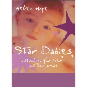 Star Babies: Astrology For Babies And Their Parents