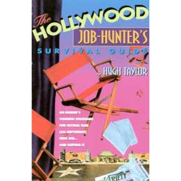 The Hollywood Job-Hunters Survival Guide
