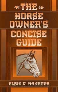 The Horse Owner's Concise Guide The Horse Owner's Concise Guide